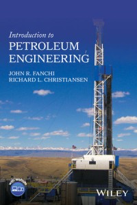 Introduction to PETROLEUM ENGINEERING