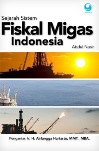 Image of Sejarah Sistem ; Fiskal Migas Indonesia