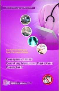 PENANGANAN RADIASI PENDUKUNG MANAJEMEN RISIKO KLINIS RUMAH SAKIT