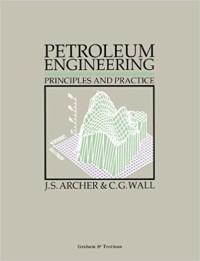 Petroleum Engineering Principles and Practice