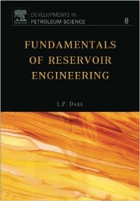 FUNDAMENTALS OF RESERVOIR ENGINEERING