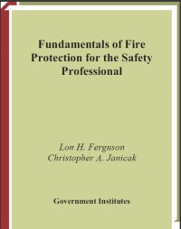 FUNDAMENTALS OF FIRE PROTECTION FOR THE SAFETY PROFESSIONAL