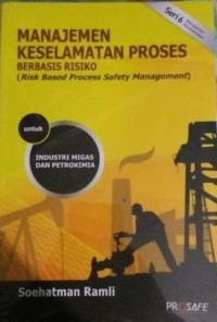MANAJEMEN KESELAMATAN PROSES BERBASIS RISIKO