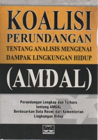 Image of KOALISI PERUNDANGAN TENTANG ANALISIS MENGENAI DAMPAK LINGKUNGAN HIDUP