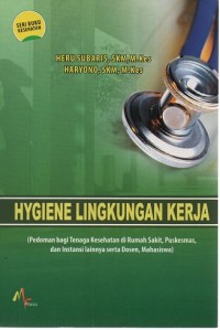 HYGIENE LINGKUNGAN KERJA