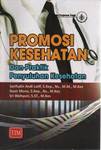PROMOSI KESEHATAN DAN PRAKTIK PENYULUHAN KESEHATAN