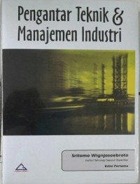 Pengantar teknik & manajemen industri