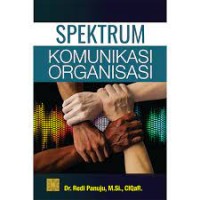Image of Spektrum Komunikasi Organisasi