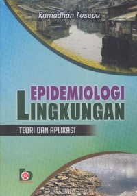 Epidemiologi Lingkungan Teori & Aplikasi