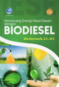 Image of MERANCANG ENERGI MASA DEPAN DENGAN BIODIESEL