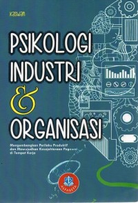 Image of PSIKOLOGI INDUSTRI DAN ORGANISASI