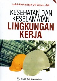 KESEHATAN DAN KESELAMATAN LINGKUNGAN KERJA