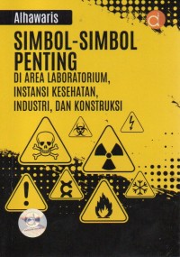Simbol-simbol Penting di Area Laboratorium, Instansi Kesehatan, Industri, dan Konstruksi