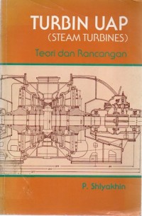 TURBIN UAP ( STEAM TURBINES ) TEORI DAN RANCANGAN