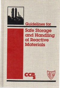 GUIDELINES FOR SAFE STORAGE AND HANDLING OF REACTIVE MATERIALS