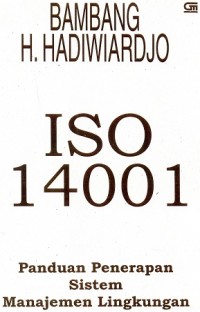 Image of ISO 14001 PANDUAN PENERAPAN SISTEM MANAJEMEN LINGKUNGAN