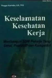 Image of KESELAMATAN DAN KESEHATAN KERJA membangun sdm pekerja yang sehat, produktif dan kompetitif