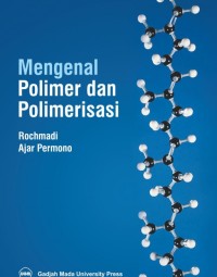 MENGENAL POLIMER DAN POLIMERISASI